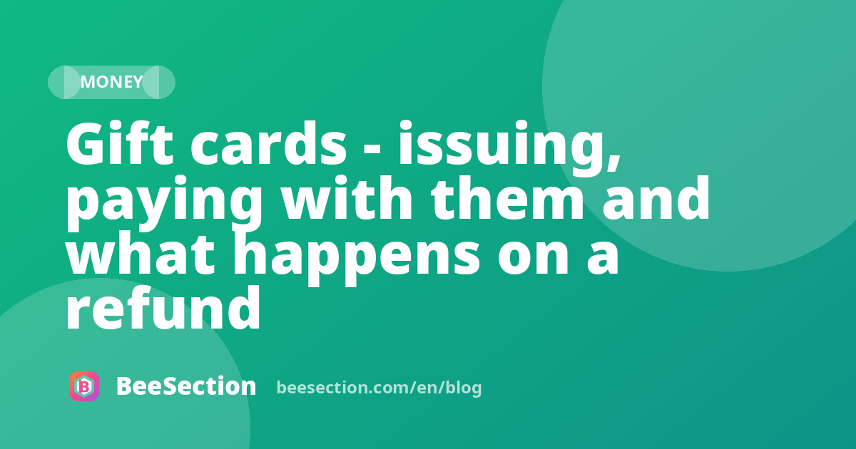 Gift cards - issuing, paying with them and what happens on a refund