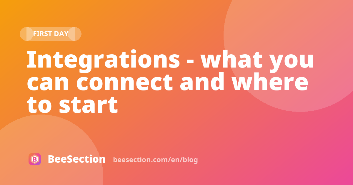 Integrations - what you can connect and where to start