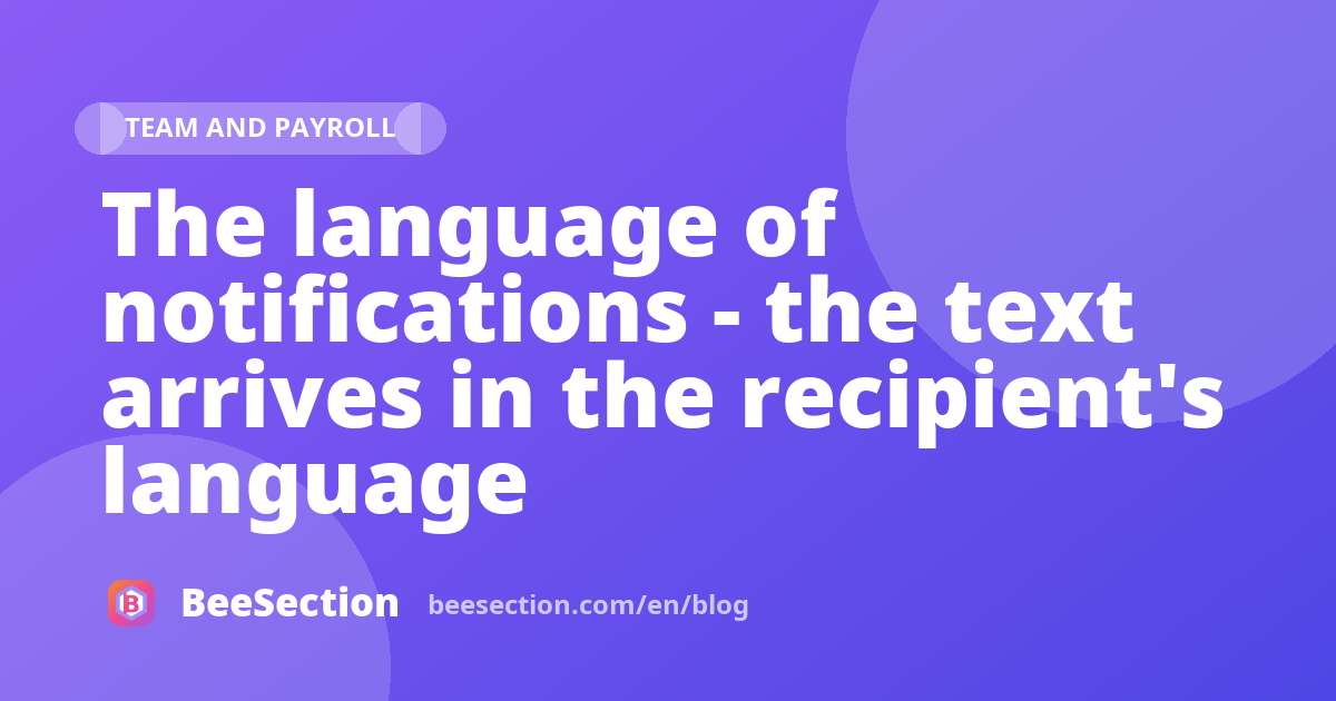 The language of notifications - the text arrives in the recipient's language