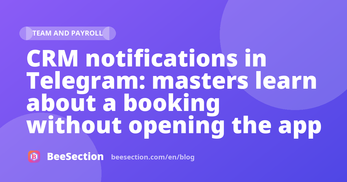 CRM notifications in Telegram: masters learn about a booking without opening the app
